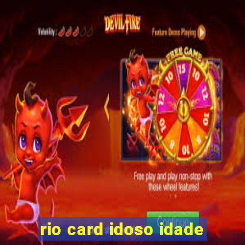 rio card idoso idade